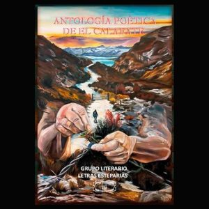 ANTOLOGIA POETICA DE EL CALAFATE